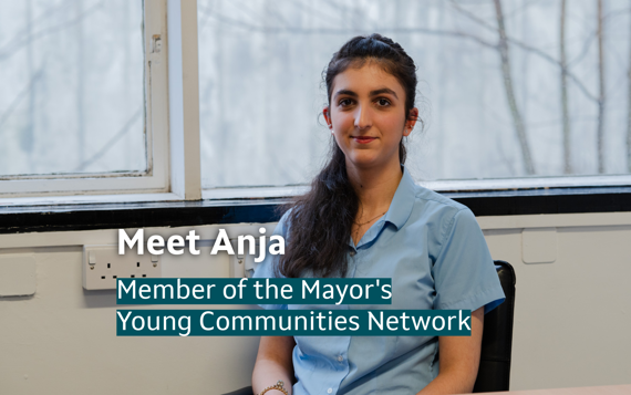 A young woman sat down, with text reading "Meet Anja, Member of the Mayor's Young Communities Network"